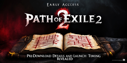 Path of Exile 2 Early Access: Pre-download Details and Launch Timing Revealed